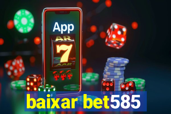 baixar bet585